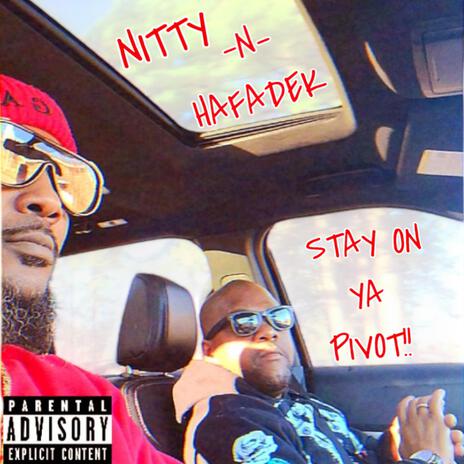 Stay On Ya Pivot ft. HAFADEK | Boomplay Music