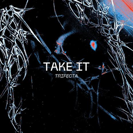 Take It | Boomplay Music