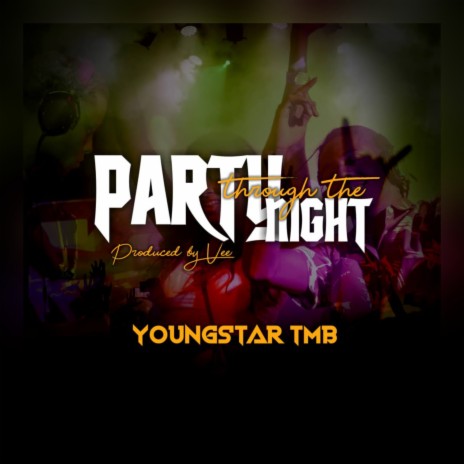 Party Through the Night | Boomplay Music