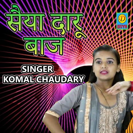 Saiya Daru Baaj (Haryanvi) | Boomplay Music