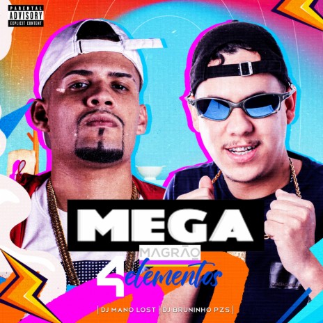 Mega Magrão 4 Elementos ft. Dj Mano Lost | Boomplay Music