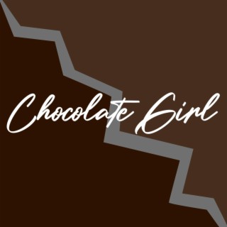 Chocolate Girl