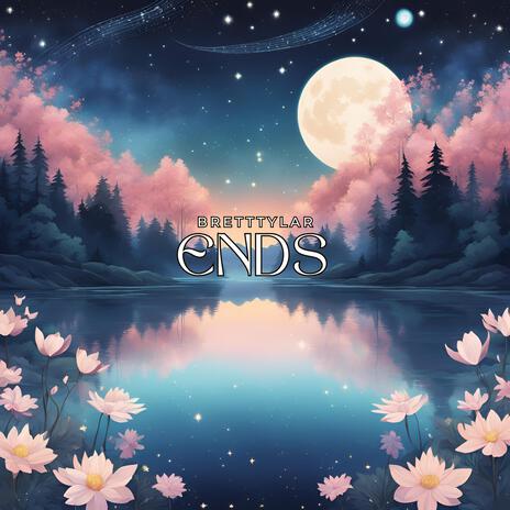 Ends | Boomplay Music