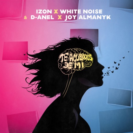 Te Acuerdas De Mi ft. White Noise & D-Anel & Joy Almanyk | Boomplay Music