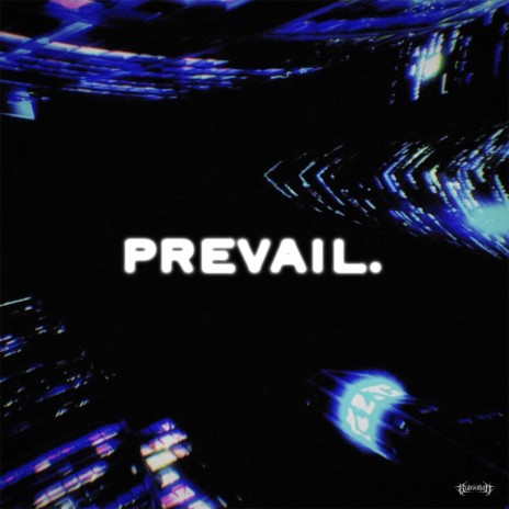 PREVAIL. | Boomplay Music