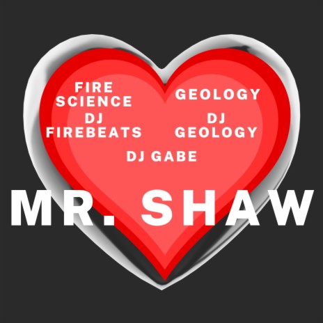 Fire Science, Geology (Mr. Shaw) ft. DJ FireBeats & DJ Geology