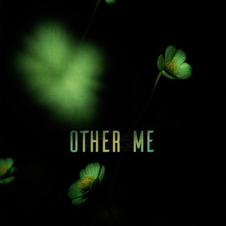 Other Me | Boomplay Music