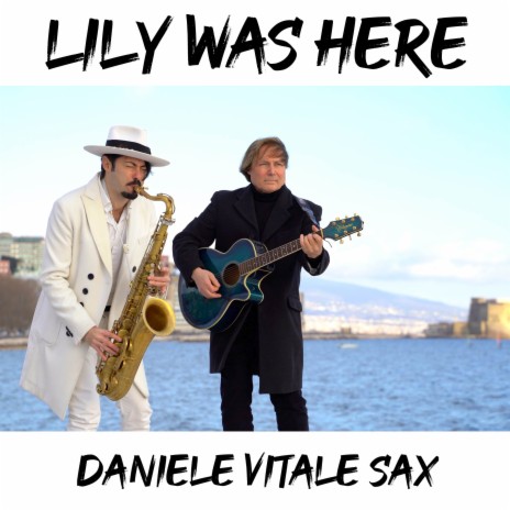 Lily Was Here (Sax & Guitar) | Boomplay Music