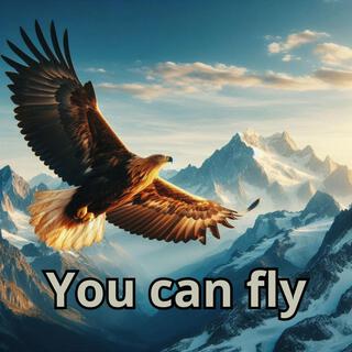 You Can Fly