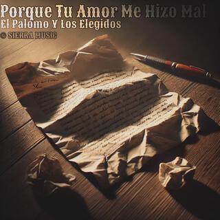 Porque Tu Amor Me Hizo Mal lyrics | Boomplay Music