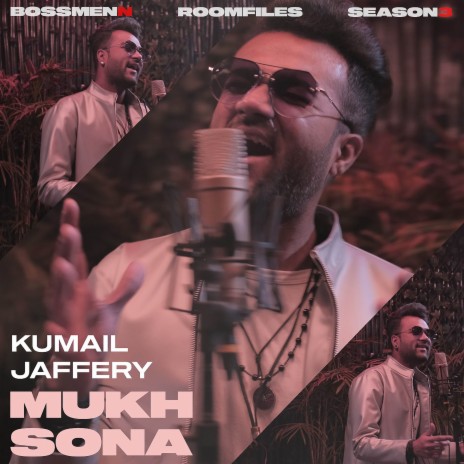 Mukh Sona ft. Kumail Jaffery | Boomplay Music