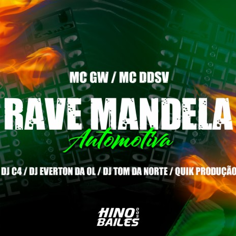 Rave Mandela Automotiva ft. DJ C4, Dj Everton da Ol, Mc DDSV, Quik Produção & DJ TOM DA NORTE