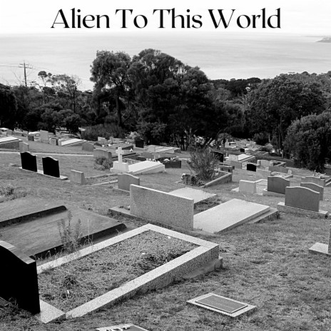 Alien To This World | Boomplay Music