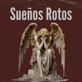 Sueños Rotos