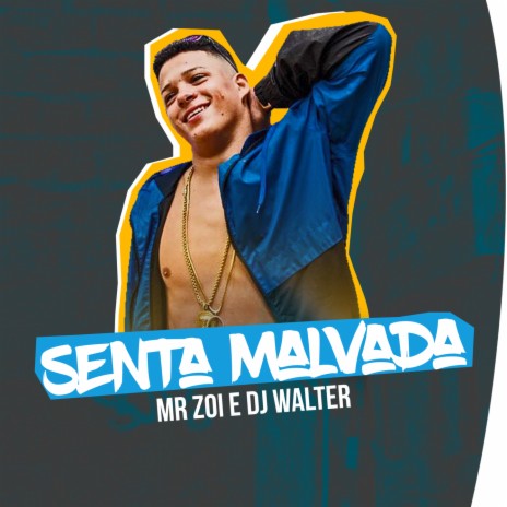 SENTA MALVADA ft. DJ Walter