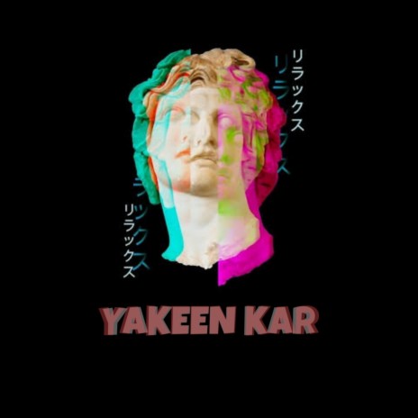 Yakeen kar | Boomplay Music