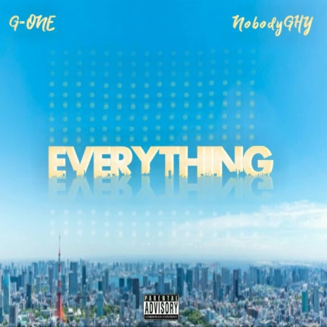 Everything ft. NobodyGHY | Boomplay Music