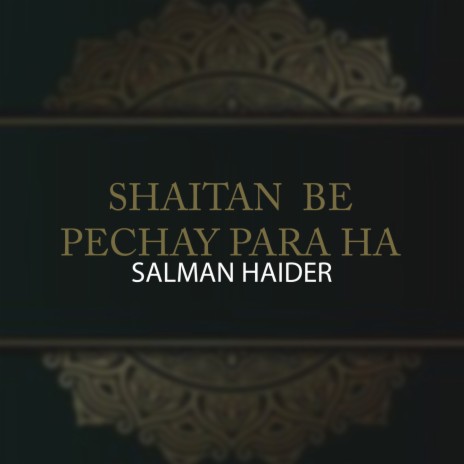 Shaitan Be Pechay Para Ha | Boomplay Music