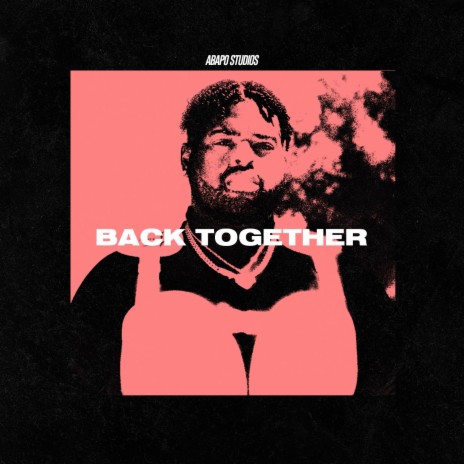 Back Together | Boomplay Music