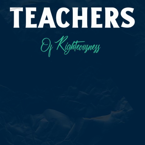 Teachers Of Righteousness ft. Antwon | Boomplay Music