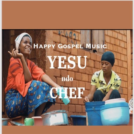 YESU NDO CHEF | Boomplay Music