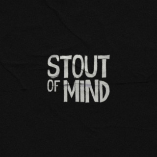 Stout Of Mind