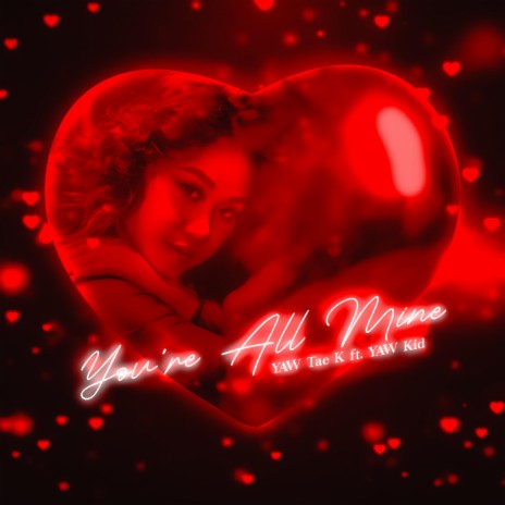 You're All Mine ft. YAW Kid | Boomplay Music