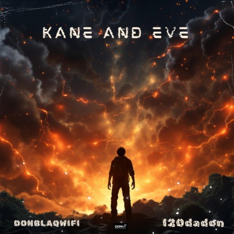 Kane and Eve ft. I20DaDon