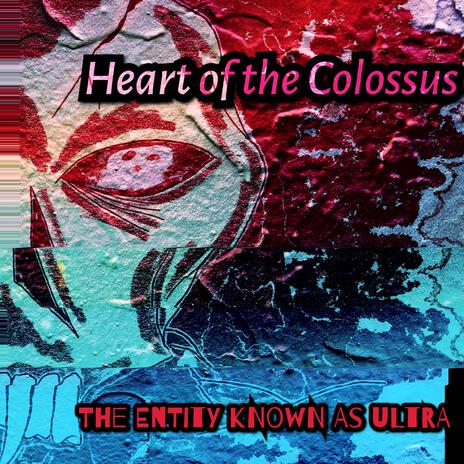 Heart of the Colossus | Boomplay Music