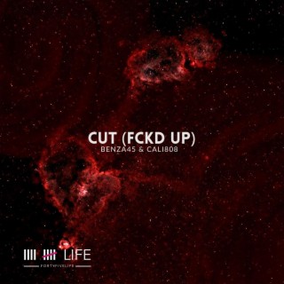 CUT (FCKD UP)