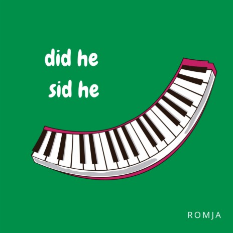 Did He Sid He | Boomplay Music