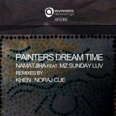 Painters Dream Time (Noraj Cue Remix) ft. MZ Sunday Luv