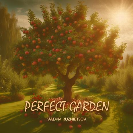 Perfect Garden | Boomplay Music