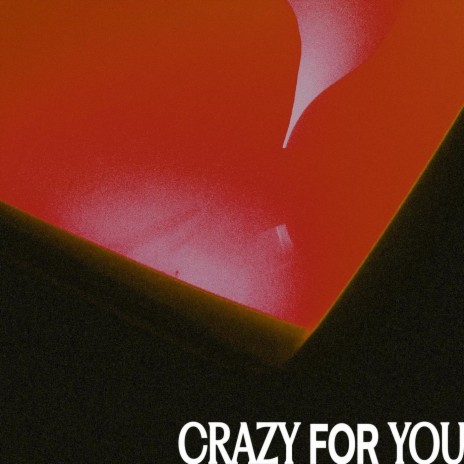 Crazy for You | Boomplay Music