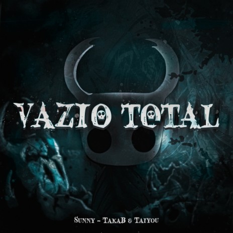 Vazio Total (Hollow Knight) ft. Takab | Boomplay Music