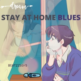 Stay at Home Blues