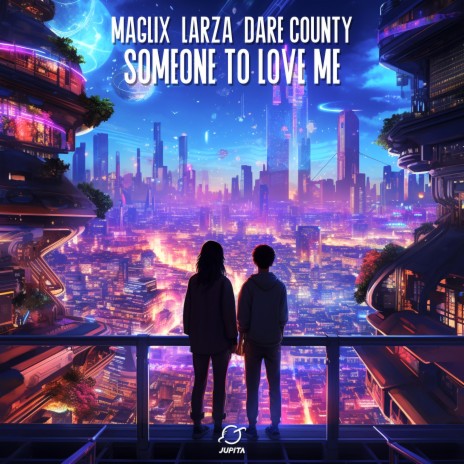 Someone To Love Me ft. Larza & Dare County | Boomplay Music