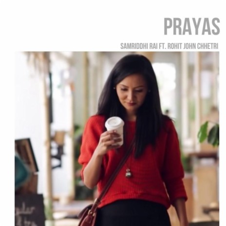 Prayas ft. Rohit John Chettri | Boomplay Music