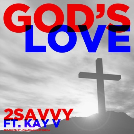 Gods Love (feat. Kay V) | Boomplay Music