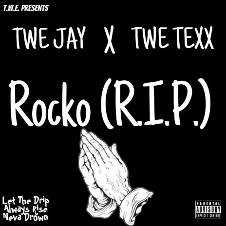 Rocko (R.I.P.) ft. TWE TEXX | Boomplay Music