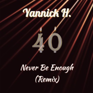 Never Be Enough (Remix)