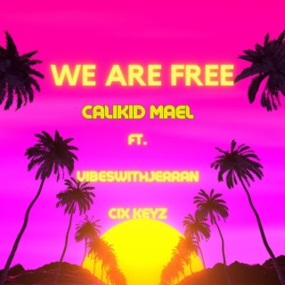 We Are Free