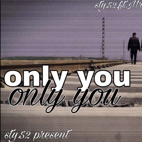 Only You ft. Mr Fahim | Boomplay Music