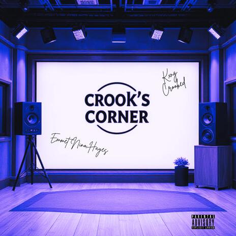 Crooks Corner ft. KXNG Crooked | Boomplay Music