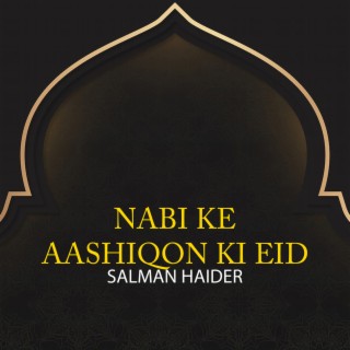 Nabi Ke Aashiqon Ki Eid