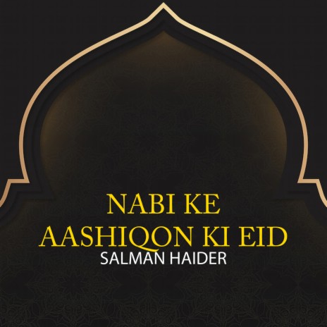 Nabi Ke Aashiqon Ki Eid | Boomplay Music