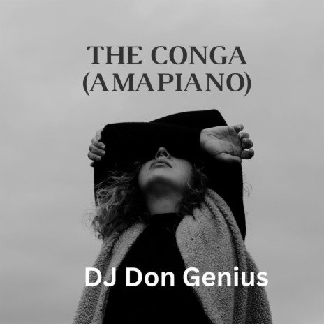 The Conga (Amapiano) | Boomplay Music