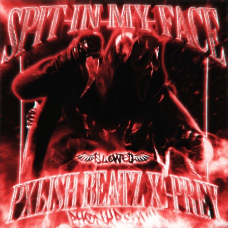 SPIT IN MY FACE! (Slowed Version) ft. -Prey