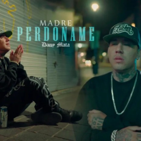 Madre Perdoname | Boomplay Music