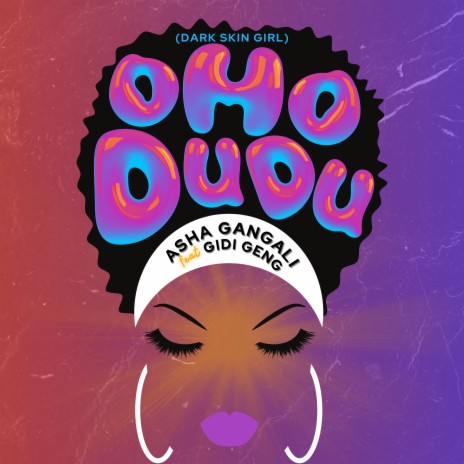 Omodudu (Dark Skin Girl) ft. GIDI GENG | Boomplay Music